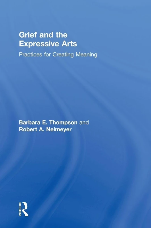 Routledge - Grief and the Expressive Arts Book