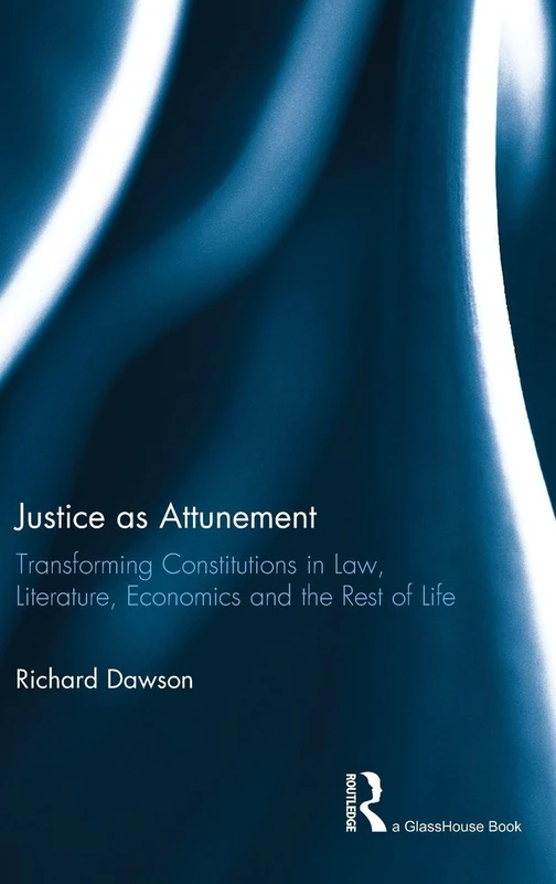 Routledge - Justice as Attunement: Transforming Constitutions