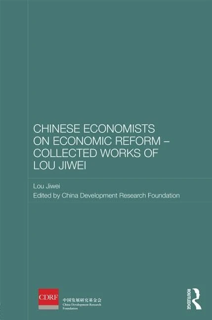 Routledge Chinese Economists on Economic Reform - Lou Jiwei