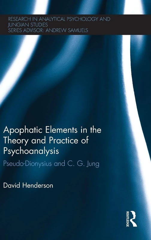 Routledge - Apophatic Elements in Psychoanalysis and Jungian Studies