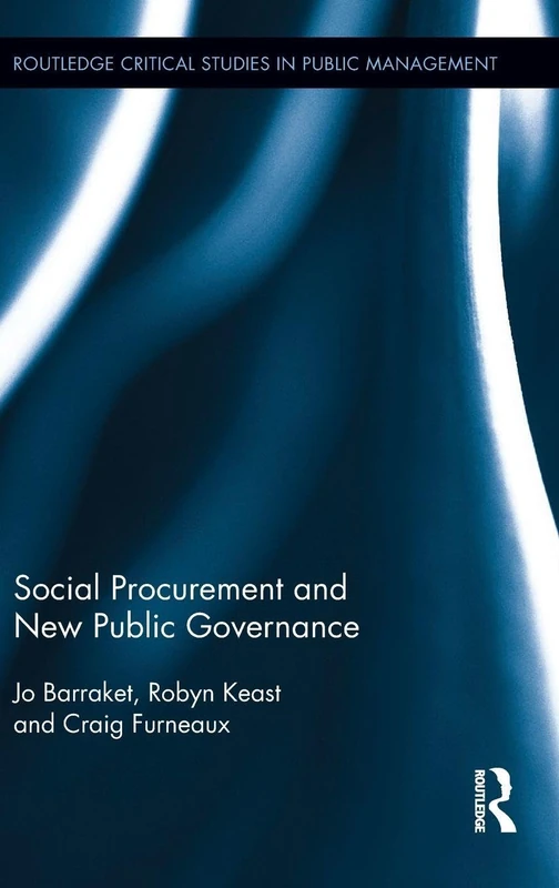 Social Procurement and New Public Governance (Routledge Critical Studies in Public Management)