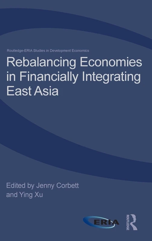 Routledge Rebalancing Economies in East Asia - ERIA Studies