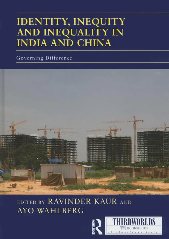 Routledge Identity, Inequity and Inequality in India and China