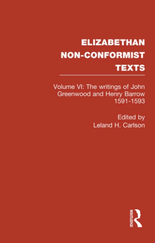 The Writings of John Greenwood and Henry Barrow 1591-1593 (Elizabethan Non-conformist Textx, 4) - Image 1