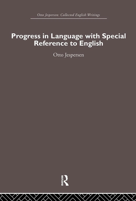 Progress in Language, with special reference to English (Otto Jespersen)