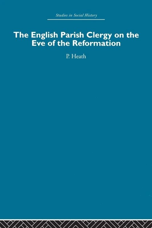 The English Parish Clergy on the Eve of the Reformation