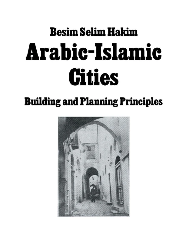 Arabic Islamic Cities Rev: Building and Planning Principles
