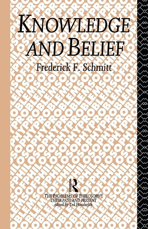 Knowledge and Belief (Problems of Philosophy)