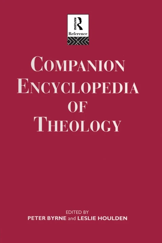 Companion Encyclopedia of Theology (Routledge Companion Encyclopedias)