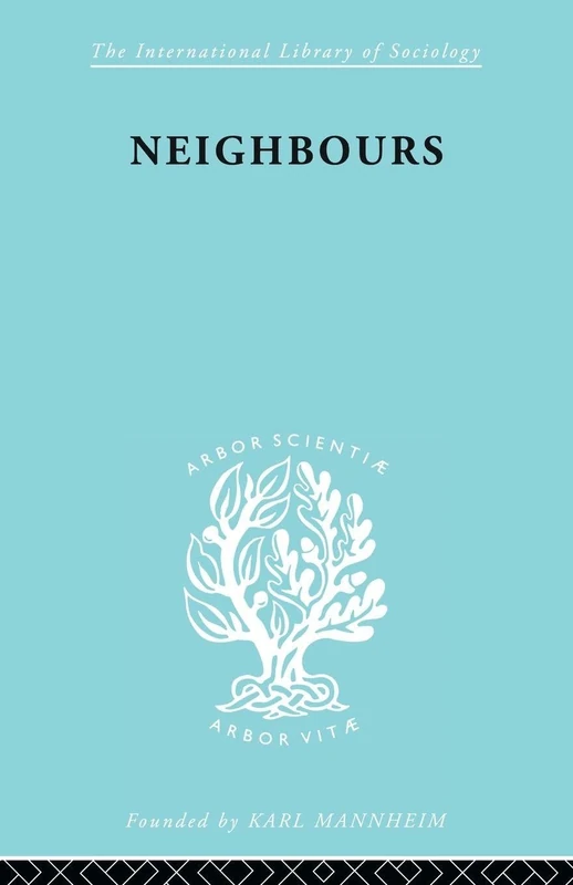 Neighbours:New Est Ils 114 (International Library of Sociology)