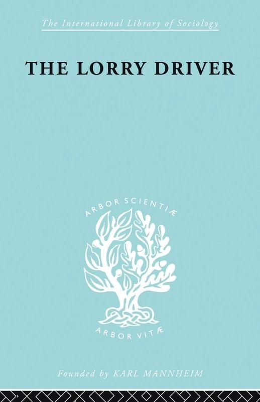 Lorry Driver Ils 154 (International Library of Sociology)