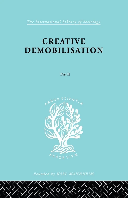 Creatve Demoblstn Pt2 Ils 183 (International Library of Sociology)