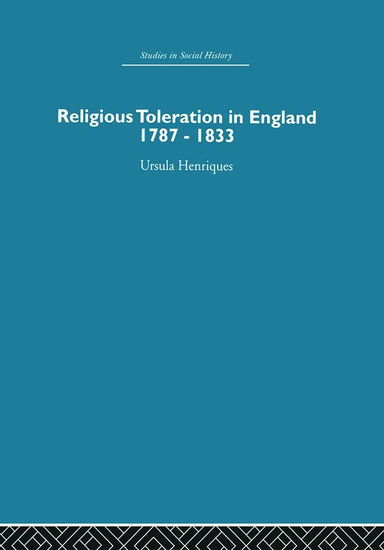 Religious Toleration in England: 1787-1833