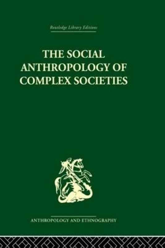 Routledge The Social Anthropology of Complex Societies Book