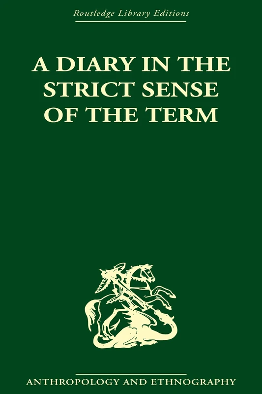 A Diary in the Strictest Sense of the Term (Routledge Library Editions)