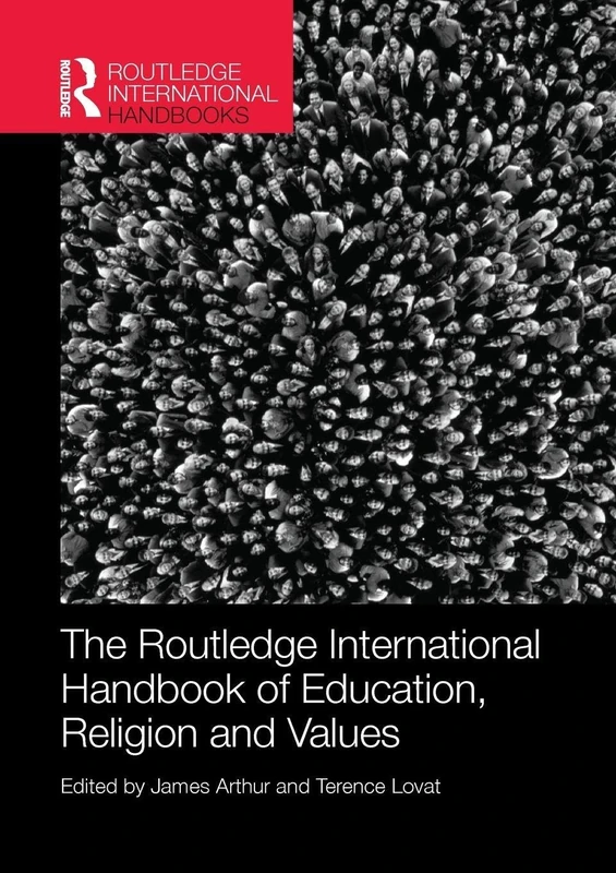 The Routledge International Handbook of Education, Religion and Values