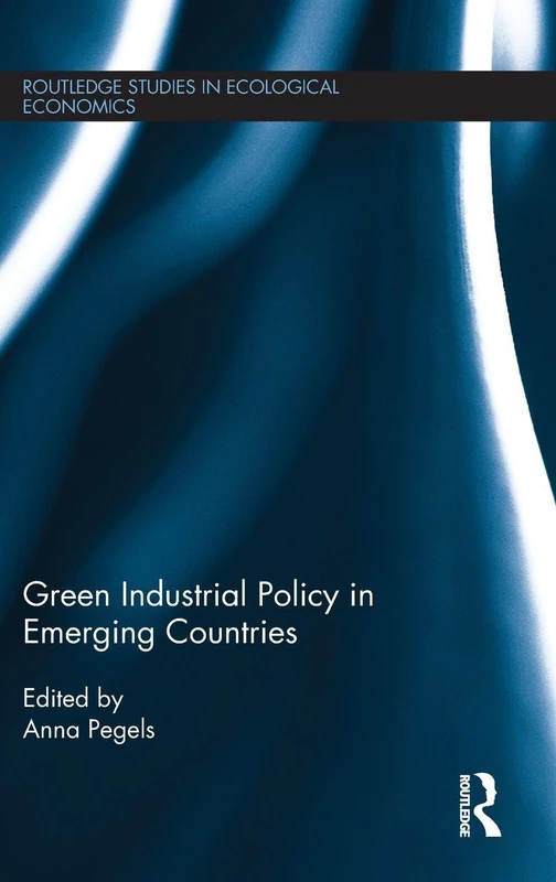 Routledge Green Industrial Policy in Emerging Countries 34