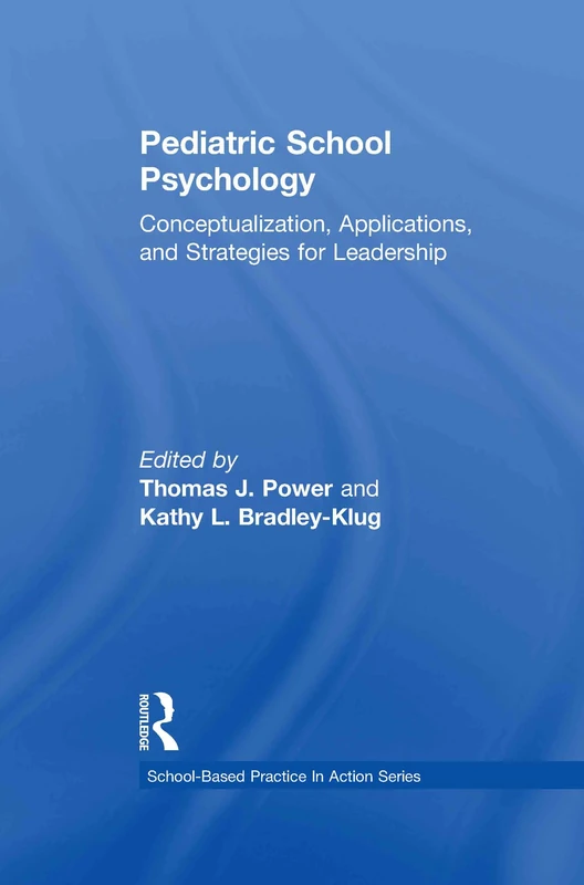 Routledge Pediatric School Psychology - Leadership Development