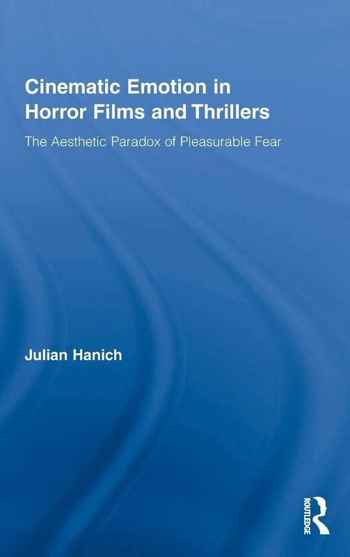 Routledge Cinematic Emotion in Horror Films and Thrillers