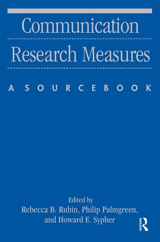 Communication Research Measures: A Sourcebook (Routledge Communication Series)