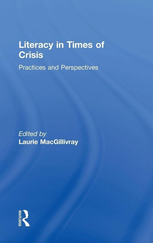 Literacy in Times of Crisis: Practices and Perspectives