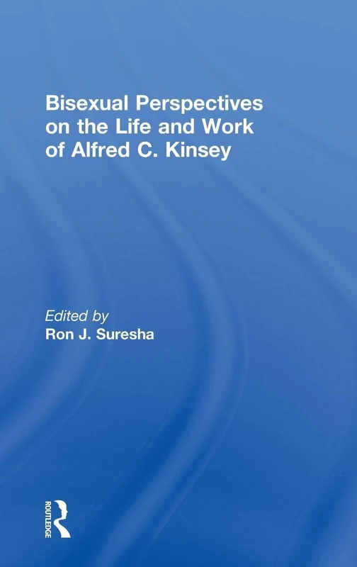 Routledge - Bisexual Perspectives on Alfred C. Kinsey Book