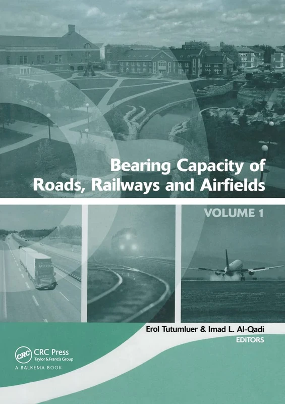 Bearing Capacity of Roads, Railways and Airfields, Two Volume Set: Proceedings of the 8th International Conference (BCR2A'09), June 29 - July 2 2009, ... Urbana - Champaign, Champaign, Illinois, USA
