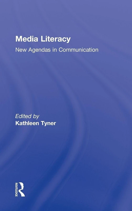 Media Literacy: New Agendas in Communication