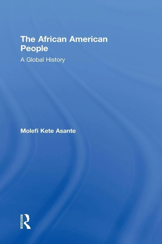 Routledge - The African American People: A Global History