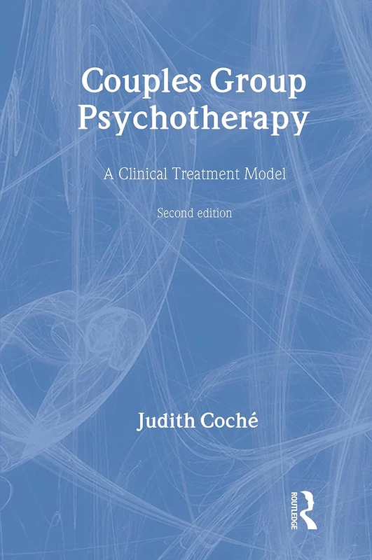 Routledge Couples Group Psychotherapy: A Clinical Treatment Model