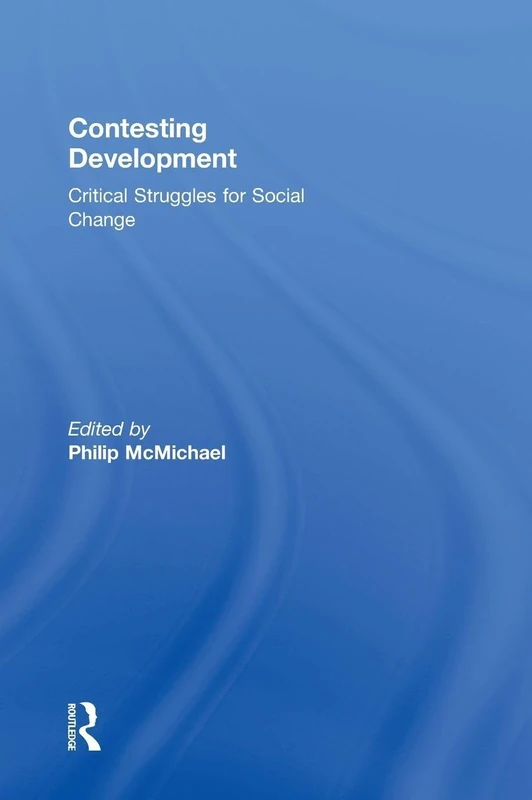Contesting Development: Critical Struggles for Social Change
