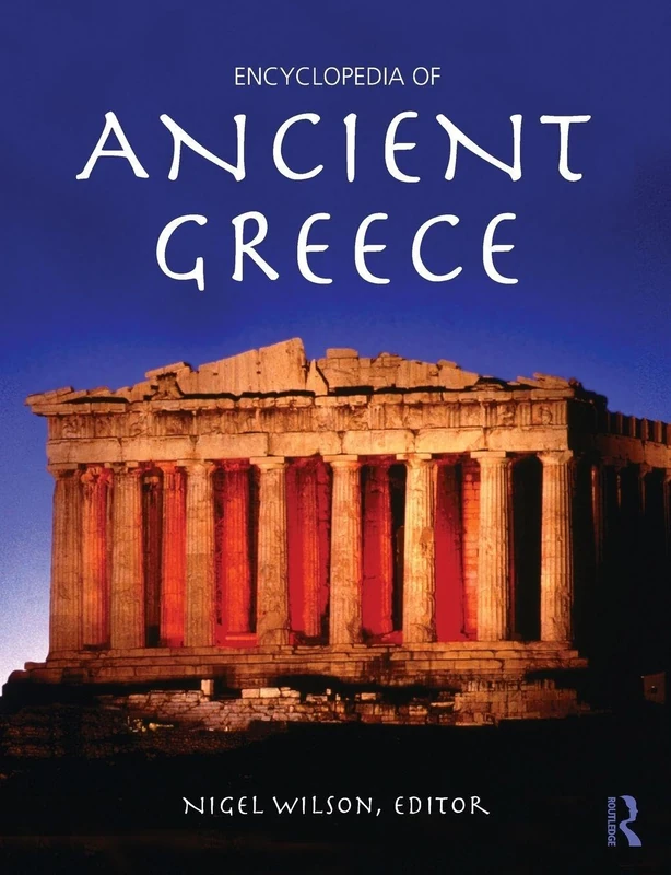 Encyclopedia of Ancient Greece (Encyclopedias of the Middle Ages)