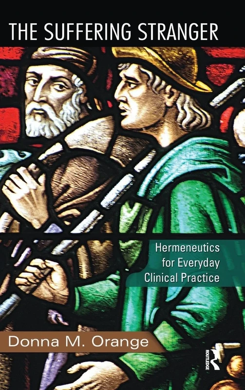 The Suffering Stranger: Hermeneutics for Everyday Clinical Practice