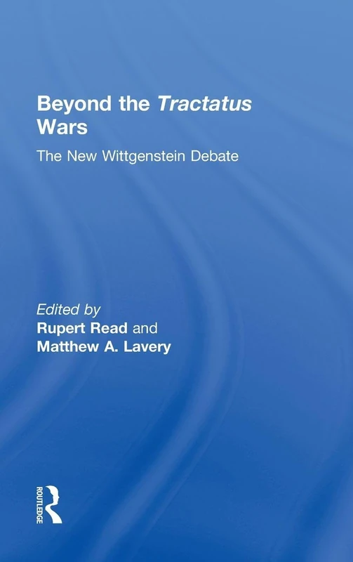 Beyond The Tractatus Wars: The New Wittgenstein Debate