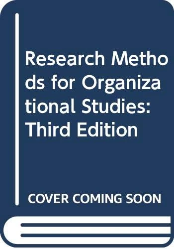 Research Methods for Organizational Studies: Third Edition