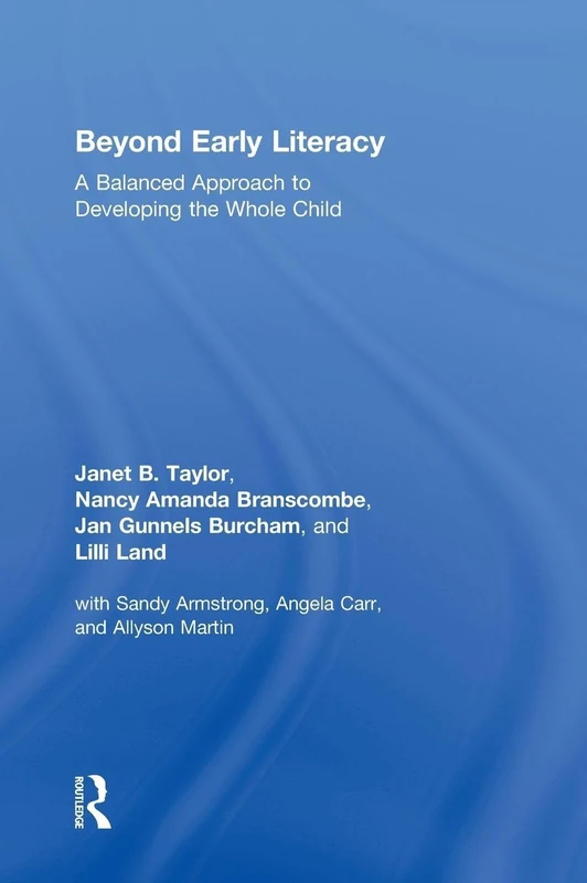 Beyond Early Literacy: A Balanced Approach to Developing the Whole Child