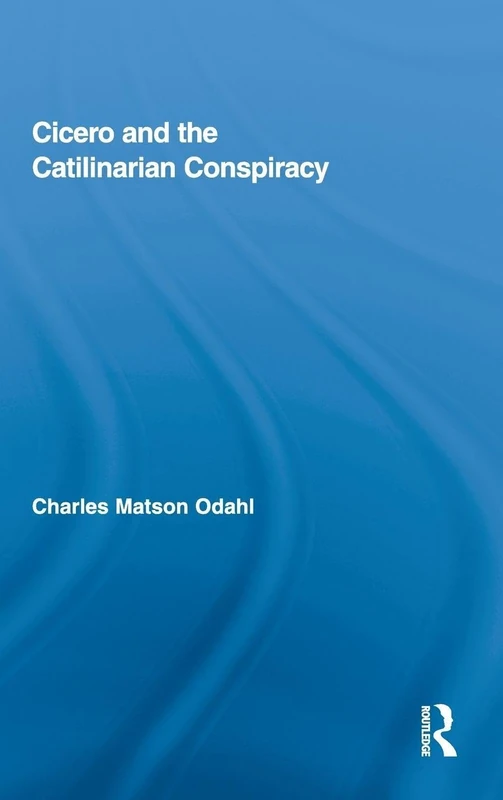 Routledge Cicero and the Catilinarian Conspiracy - History Book