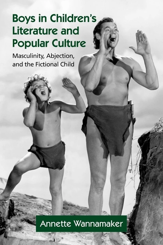 Boys in Children's Literature and Popular Culture: Masculinity, Abjection, and the Fictional Child - Image 1
