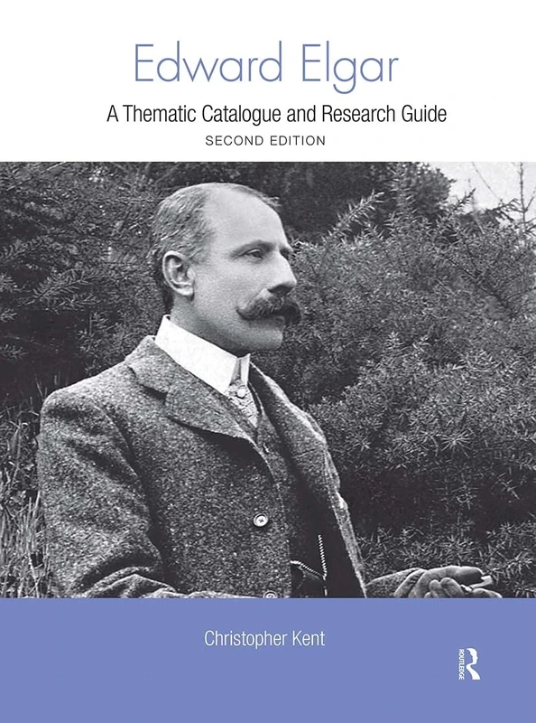 Edward Elgar: A Research and Information Guide (Routledge Music Bibliographies)