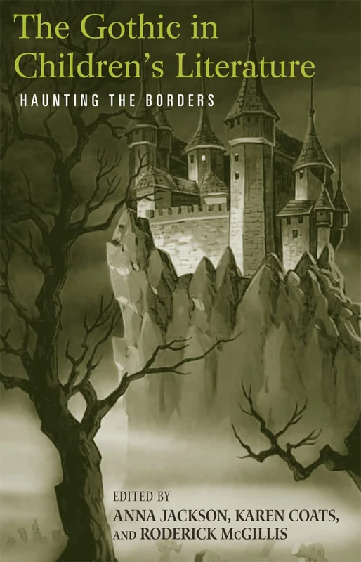 The Gothic in Children's Literature: Haunting the Borders (Children's Literature and Culture (Paperback))