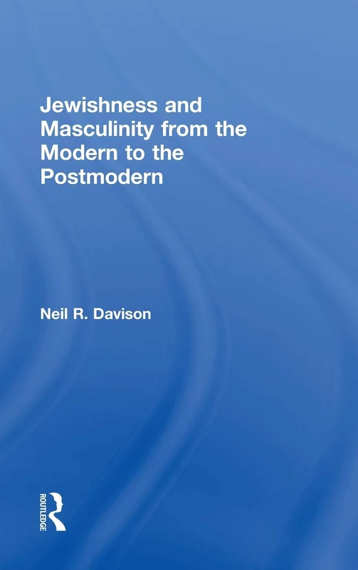 Routledge Jewishness and Masculinity - Literary Studies Book