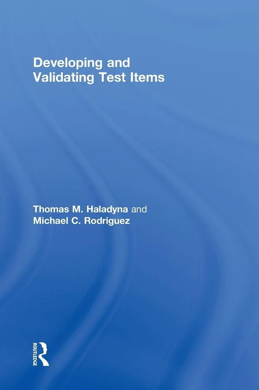 Developing and Validating Test Items