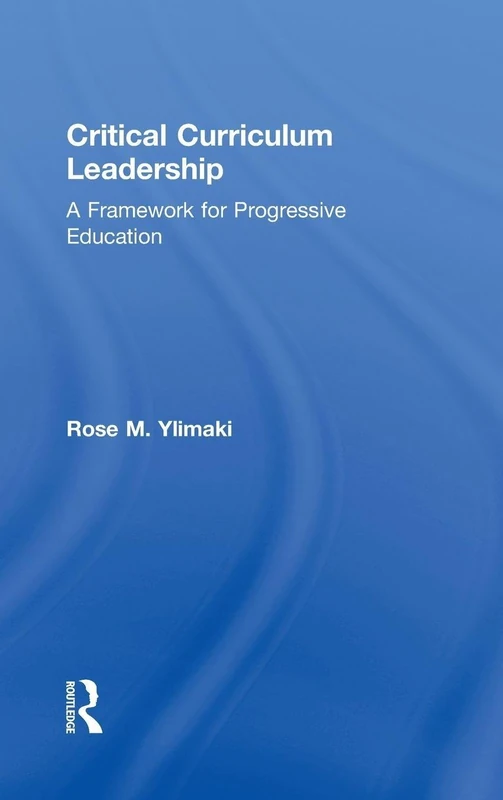Routledge Critical Curriculum Leadership - Education Book