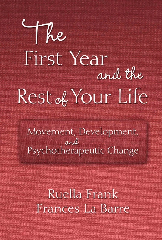 Routledge - The First Year and the Rest of Your Life Book