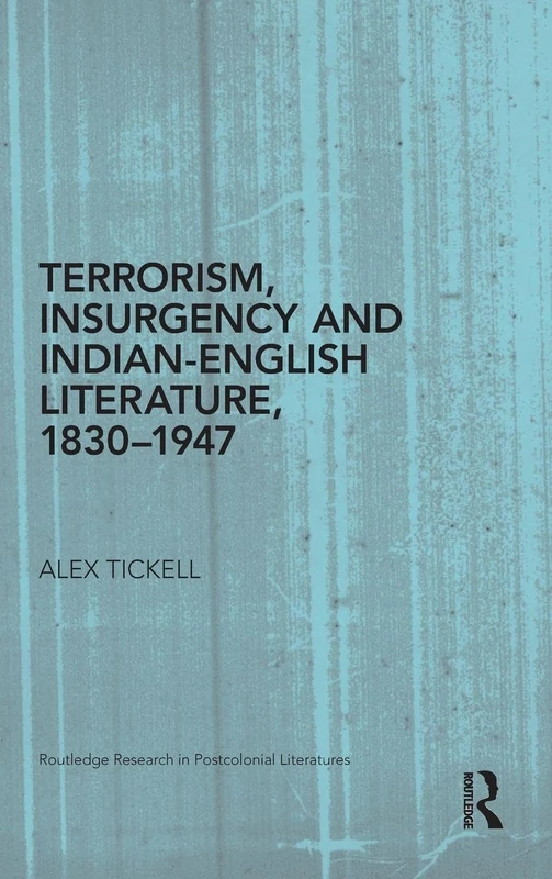 Routledge Terrorism, Insurgency and Indian-English Literature