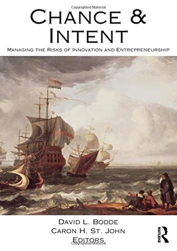 Routledge - Chance and Intent: Managing Risks of Innovation
