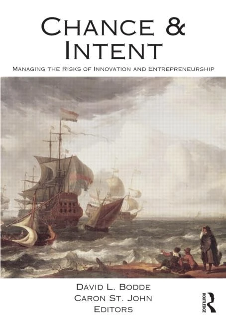 Chance and Intent: Managing the Risks of Innovation and Entrepreneurship - Image 1