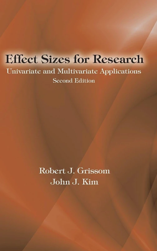 Effect Sizes for Research: Univariate and Multivariate Applications, Second Edition