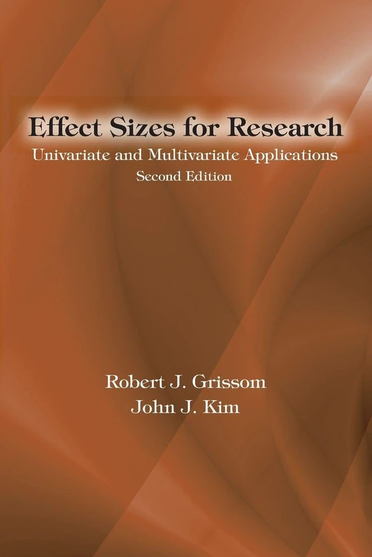 Effect Sizes for Research: Univariate and Multivariate Applications, Second Edition