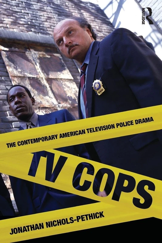 TV Cops: The Contemporary American Television Police Drama